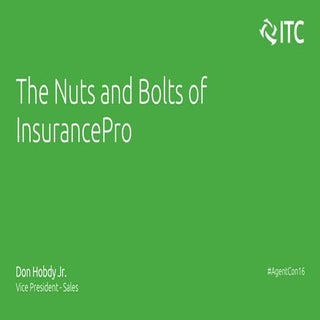 The Nuts and Bolts of InsurancePro ...