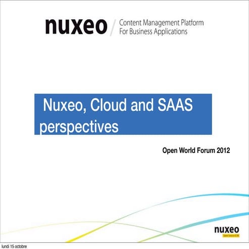 OWF12/Open source Web Applications on the cloudNuxeo, cloud and saas
