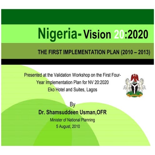 NV20:2020   The First Implementation Plan (2010 - 2013) - Presented by Hon. M...