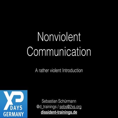 Nonviolent Communication - XP Days Germany 2014