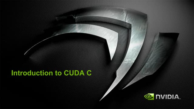 Introduction to CUDA C: NVIDIA : Notes
