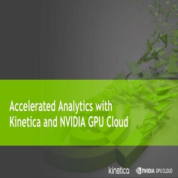 Accelerated Analytics with Kinetica and NVIDIA GPU Cloud
