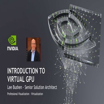 NVIDIA vGPU - Introduction to NVIDIA Virtual GPU