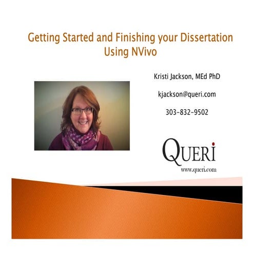 Getting Started and Finishing your Dissertation Using NVivo