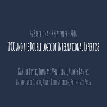 Dr. Jekyll and Mr. Hyde IPCC and the Double Logic of International Expertise