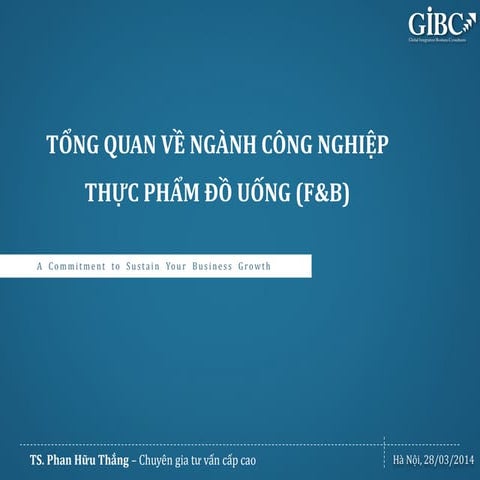 Báo cáo tổng quan về ngành công nghiệp thực phẩm đồ uống T3/2014