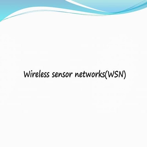 Wireless sensor network (WSN)