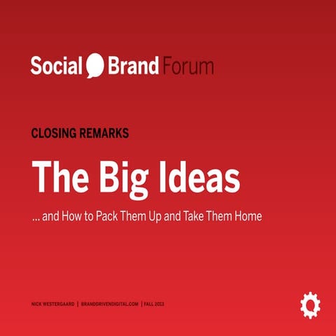 The Big Ideas from Social Brand Forum 2013