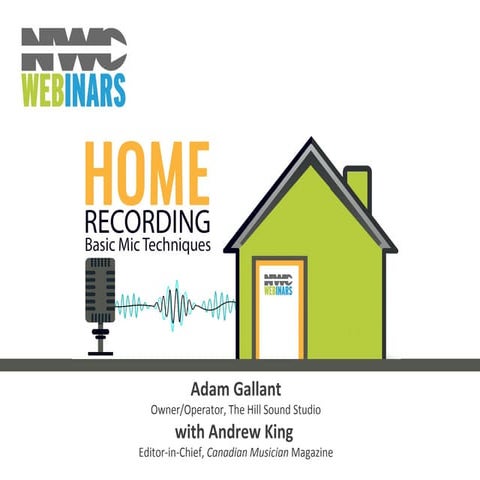 NWC Webinars Home Recording: Basic Mic Techniques