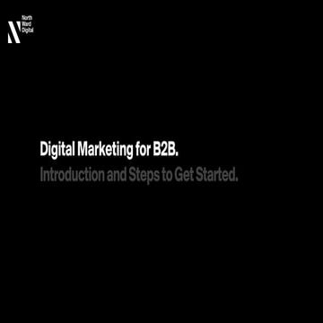 Digital Marketing for B2B:  Introduction and Steps to Get Started.