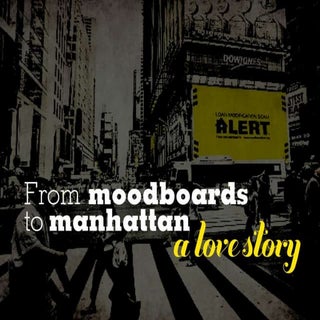 From Mood Boards to Manhattan: A Lo...