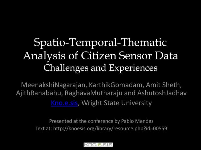 Spatio-Temporal-Thematic Analysis of Citizen-Sensor Data: Challenges and Expe...