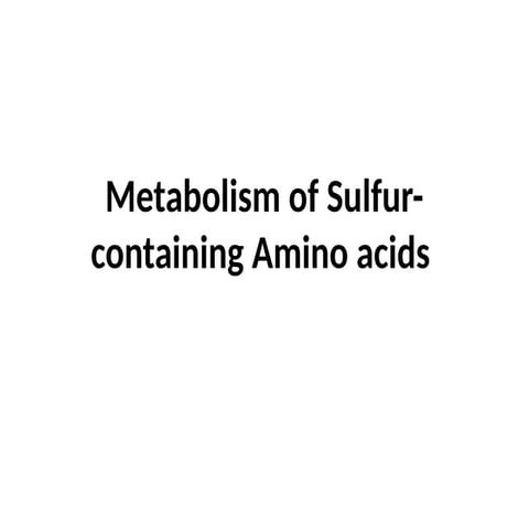 Metabolism of Sulfur-Containing Amino Acids
