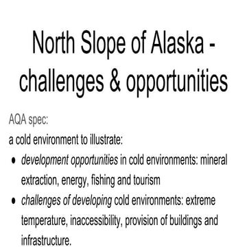 AQA gcse geography the living world: North Slope, Alaska   opportunities &amp...