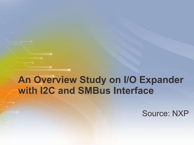 An Overview Study on I/O Expander with I2C and SMBus Interface