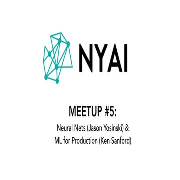 NYAI #5 - Fun With Neural Nets by Jason Yosinski