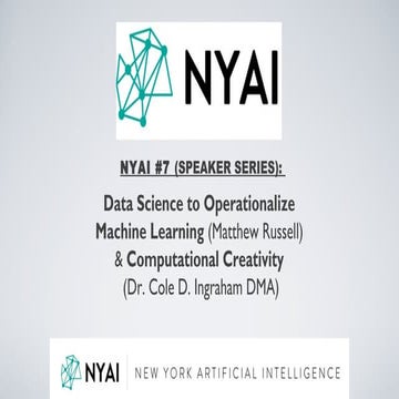 NYAI #7 - Top-down vs. Bottom-up Computational Creativity by Dr. Cole D. Ingr...