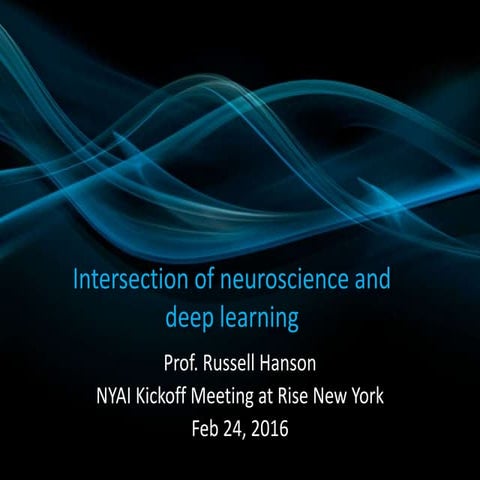 NYAI - Intersection of neuroscience and deep learning by Russell Hanson