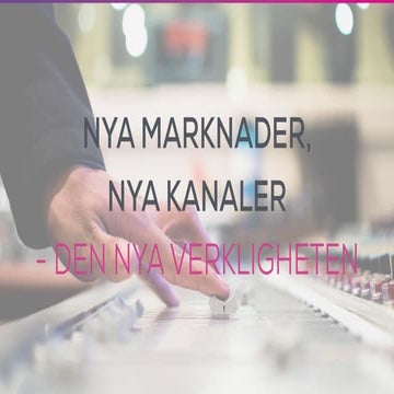 Nya marknader, nya kanaler