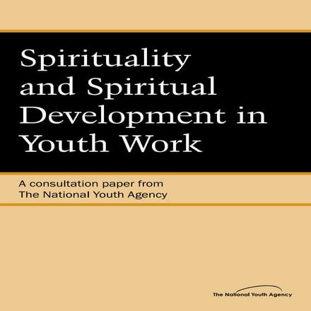 NYA Spirituality and Spiritual Development in Youth Work | PDF