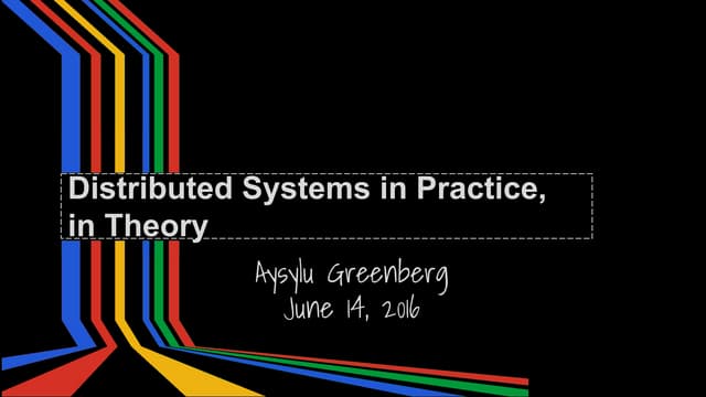 QCon NYC: Distributed systems in practice, in theory
