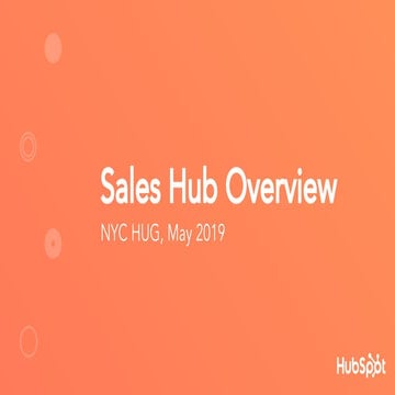 NYC HUG 2019: HubSpot Sales Hub Overview