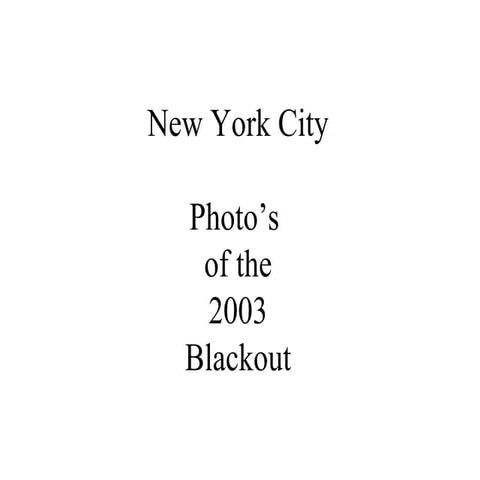 Manhatten New York 2003 Blackout Photos