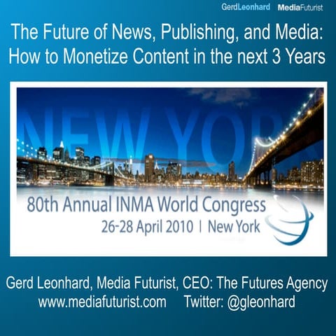 The Future of News, Publishing, and Media (INMA 2010 Presentation)