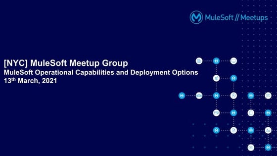 Nyc mule soft_meetup_13_march_2021