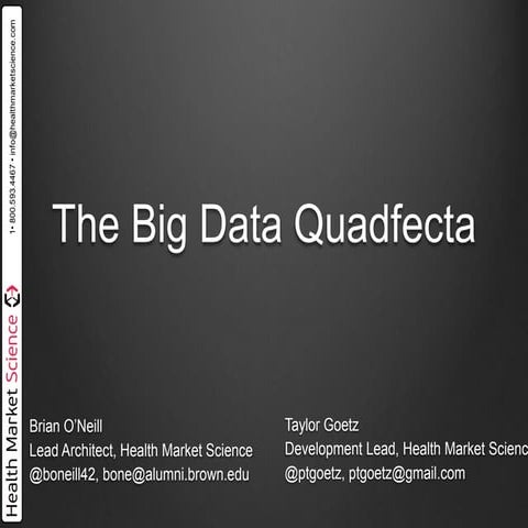 The Big Data Quadfecta