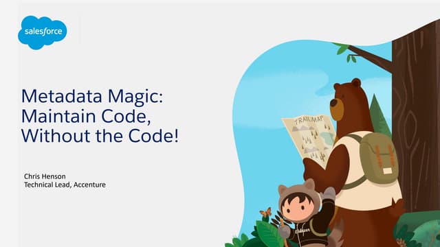 WT19: Metadata Magic: Maintain Code, Without the Code!