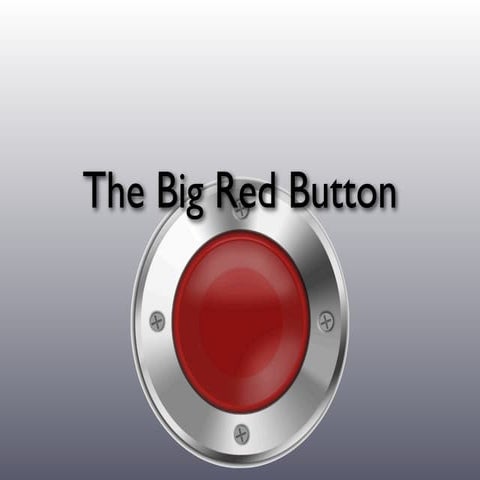 The Big Red Button
