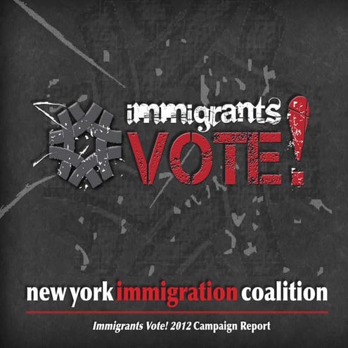 NYIC Report on Immigrants Vote 2012 Civic Engagement Campaign