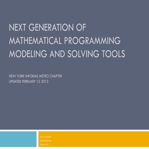 NY INFORMS METRO - Next Generation of modeling and Solving Tools