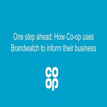 One step ahead: How Co-op uses Brandwatch to inform their business
