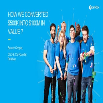 How We Converted $500k into $100m in Value