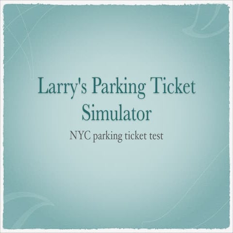 Larry's Parking Ticket Simulator- Answers to Driving Test