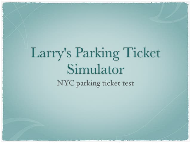 Larry's Parking Ticket Simulator- Answers to Driving Test