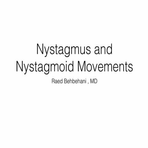 Nystagmus and Nystagmoid Movements