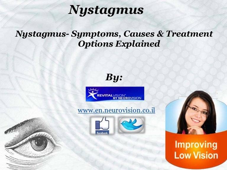 Nystagmus Symptoms, Causes & Treatment Options Explained