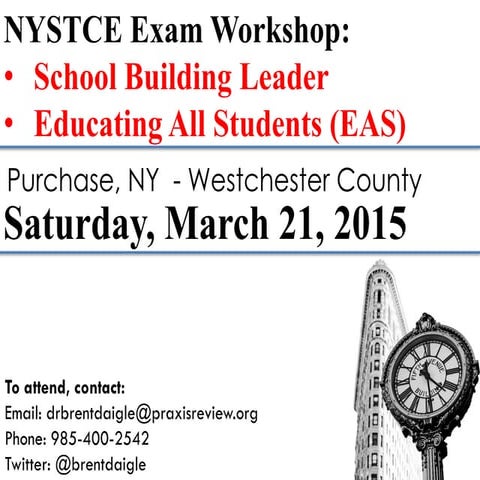 NYSTCE EXAM WORKSHOP – SATURDAY, MARCH 21, 2015