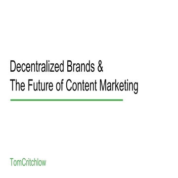 Decentralized Brands & The Future of Content Marketing