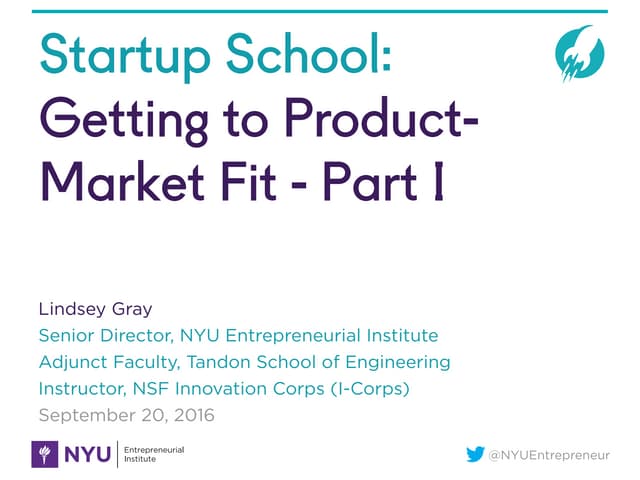 NYU Startup School_Getting To Produ...