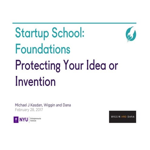 NYU Startup School: Protecting Your Idea or Invention