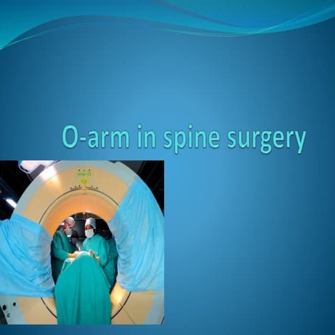 O -arm in spine surgery