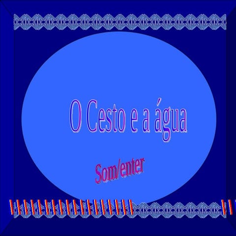 O Cesto E A Agua