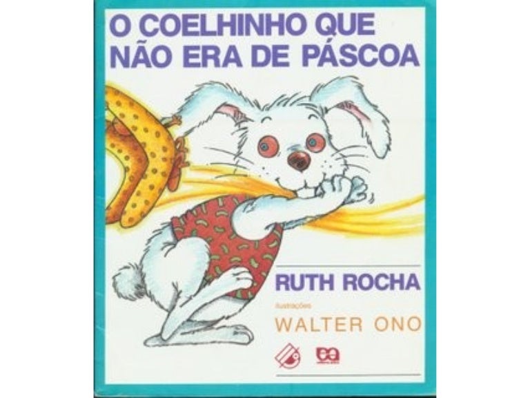 O Coelhinho Que Nao Era Da Pascoa