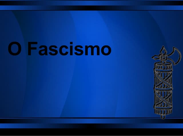 O Fascismo