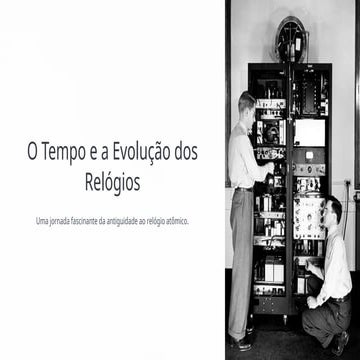 O-Tempo-e-a-Evolucao-dos-Relogios.pptxhj | PPTX