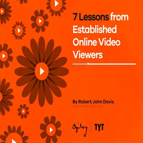 7 Lessons from Established Online Video Viewers 